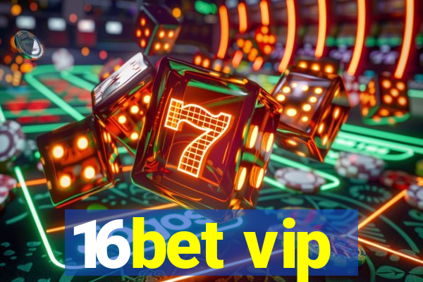 16bet vip